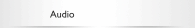 Audio